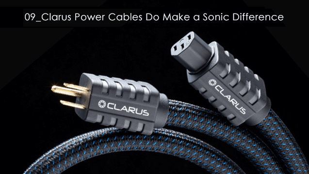 Clarus Power Cables do Make a Sonic Diffference